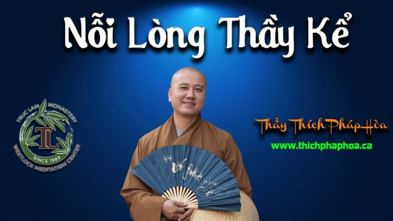 Nỗi Lòng Thầy Kể – Thầy Thích Pháp Hòa