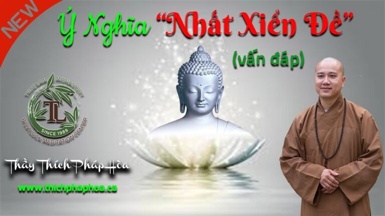 Ý Nghĩa “Nhất Xiển Đề” (vấn đáp) – Thầy Thích Pháp Hòa