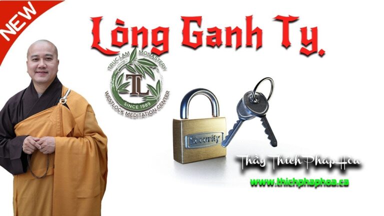 Làm sao Vượt Qua Lòng Ganh Tỵ? (vấn đáp) – Thầy Thích Pháp Hòa