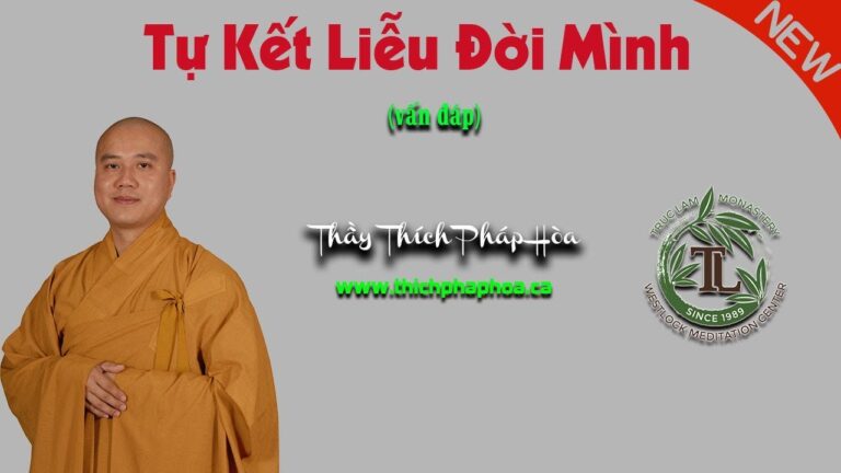 Tự Kết Liễu Đời Mình Có Bị Đọa Không? (vấn đáp) – Thầy Thích Pháp Hòa