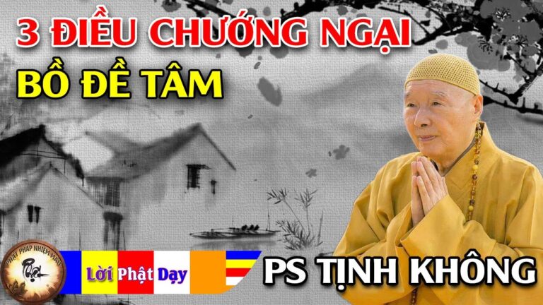 3 điều chướng ngại Bồ đề tâm – Hòa Thượng Tịnh Không thuyết pháp