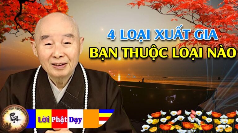 4 loại Xuất gia – Bạn thuộc loại nào? Hòa Thượng Tịnh Không | Phật Pháp Nhiệm Màu