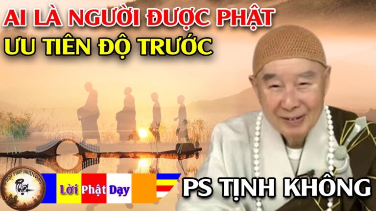 Ai Là Người Được Phật Ưu Tiên Cứu Độ Trước