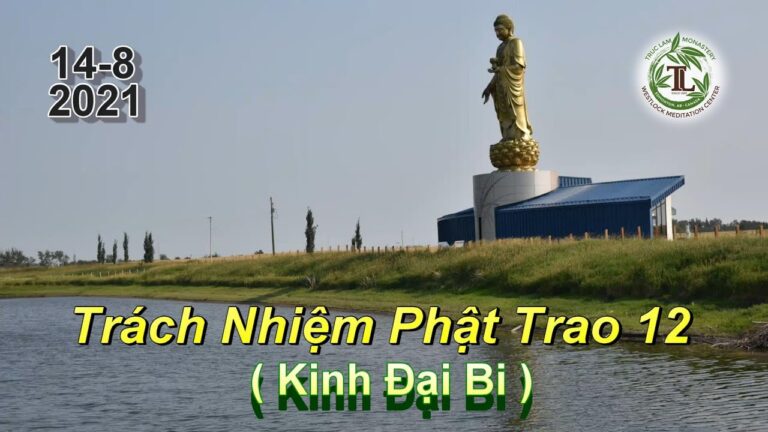 Trách Nhiệm Phật Trao 12 – Thầy Thích Pháp Hòa (Tv.Trúc Lâm.14.8.2021)