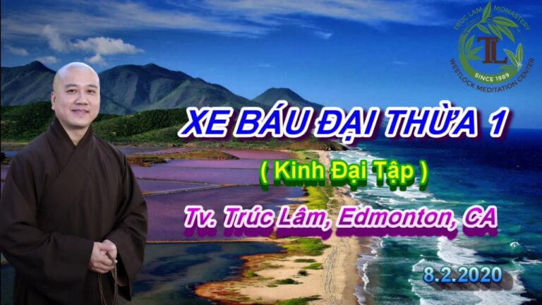 Xe Báu Đại Thừa 01 – Thầy Thích Pháp Hòa (Tv Trúc Lâm, Ngày 8.2.2020)