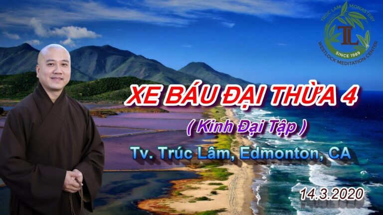 Xe Báu Đại Thừa 04 – Thầy Thích Pháp Hòa ( Tv. Trúc Lâm. Ngày 14.3.2020 )