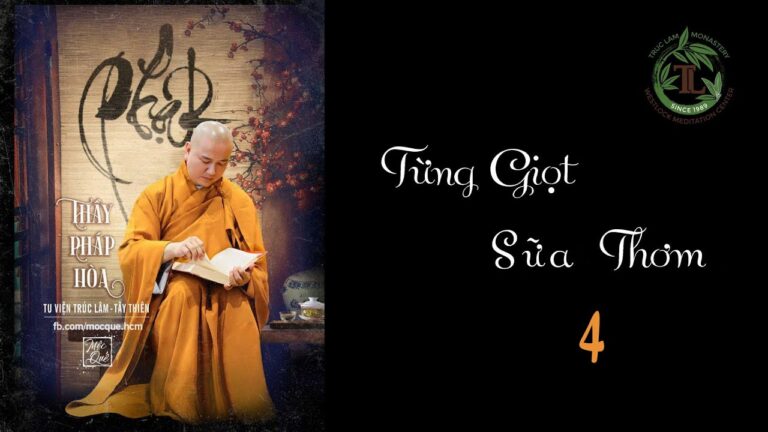 Từng Giọt Sữa Thơm 04 – Thầy Thích Pháp Hòa (Tv Trúc Lâm , Ngày 16.4.2020)