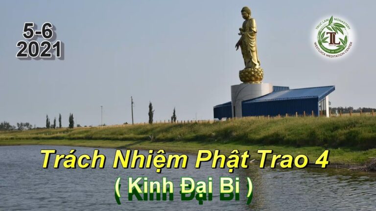 Trách Nhiệm Phật Trao 04 – Thầy Thích Pháp Hòa ̣(Tv.Trúc Lâm.Ngày 5,6,2021)