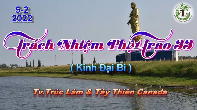 Trách Nhiệm Phật Trao 33 – Thầy Thích Pháp Hòa (Tv.Trúc Lâm.5.2.2022)