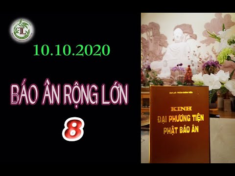 Báo Ân Rộng Lớn 08 -Thầy Thích Pháp Hòa( Tv Tây Thiên, Ngày 10.10.2020)