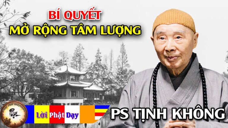 Bí quyết để mở rộng tâm lượng – HT Tịnh Không thuyết pháp