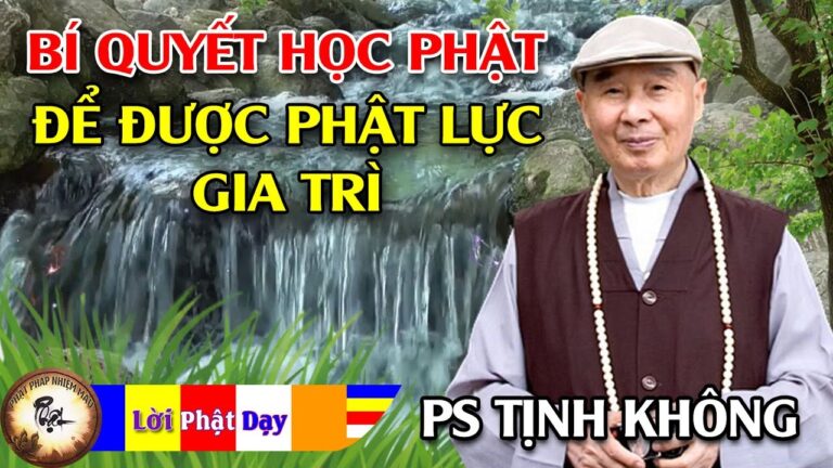 Bí quyết học Phật để được Phật lực gia trì – Hòa Thượng Tịnh Không | Phật Pháp Nhiệm Màu