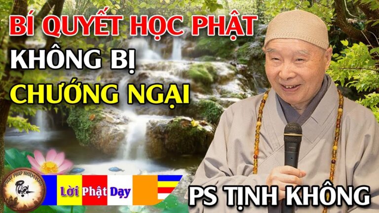 Bí quyết học Phật không bị chướng ngại – Hòa Thượng Tịnh Không | Phật Pháp Nhiệm Màu