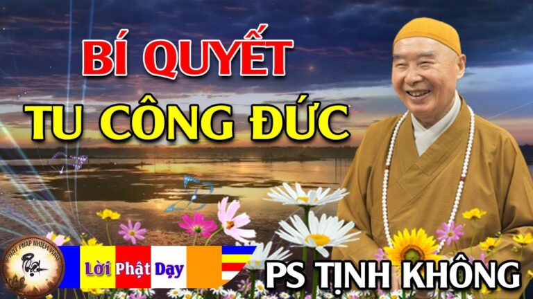 Bí quyết tu công đức – Hòa Thượng Tịnh Không | Phật Pháp Nhiệm Màu