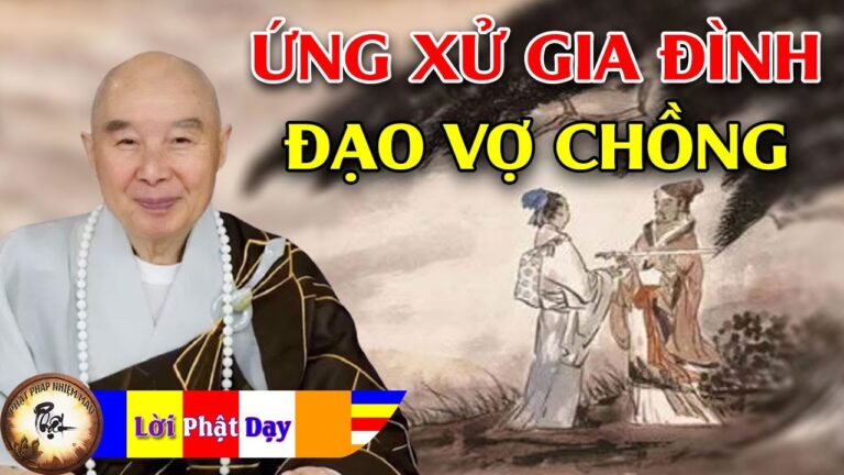 Bí quyết ứng xử trong gia đình – Đạo vợ chồng | Hòa Thượng Tịnh Không