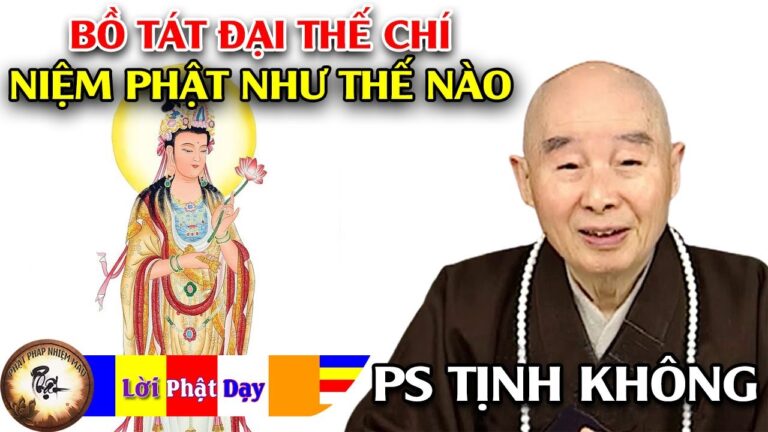 Bồ Tát Đại Thế Chí niệm Phật như thế nào? Pháp Sư Tịnh Không | Phật Pháp Nhiệm Màu