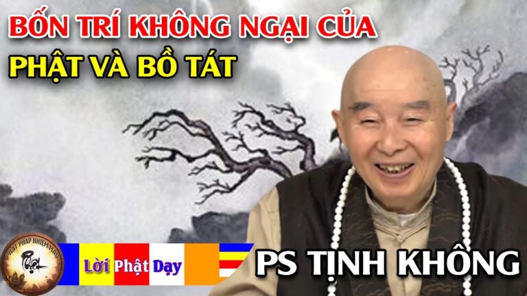 Bốn trí không ngại của Phật và Bồ Tát – Hòa Thượng Tịnh Không