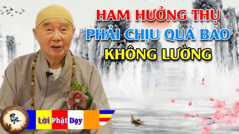 Ham Hưởng Thụ Phải Chịu Quả Báo Không Lường – Hòa Thượng Tịnh Không khai thị | Phật Pháp Nhiệm Màu