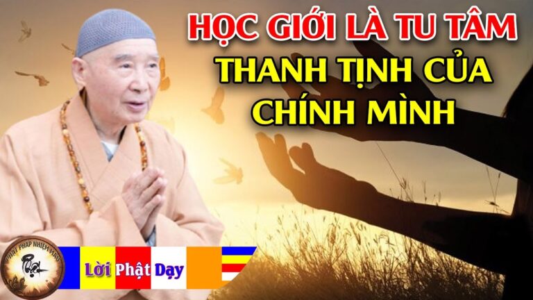 Học Giới Là Tu Tâm Thanh Tịnh Của Chính Mình – Hòa Thượng Tịnh Không | Phật Pháp Nhiệm Màu