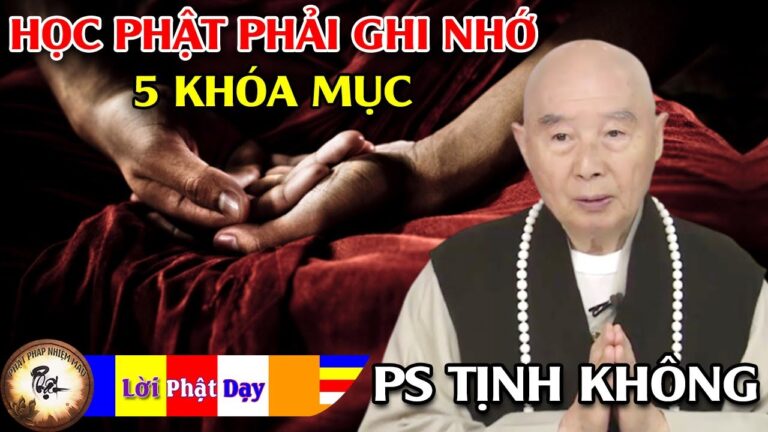 Học Phật phải ghi nhớ 5 KHOÁ MỤC – Pháp Sư Tịnh Không | Phật Pháp Nhiệm Màu