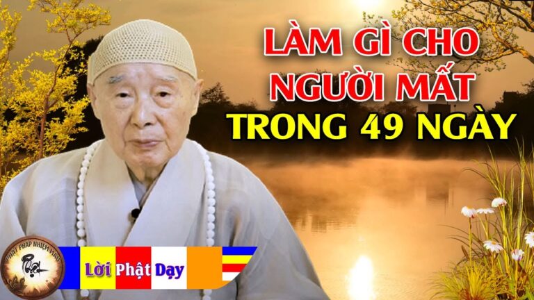 Làm gì cho người mất trong 49 ngày? Hòa Thượng Tịnh Không | Phật Pháp Nhiệm Màu