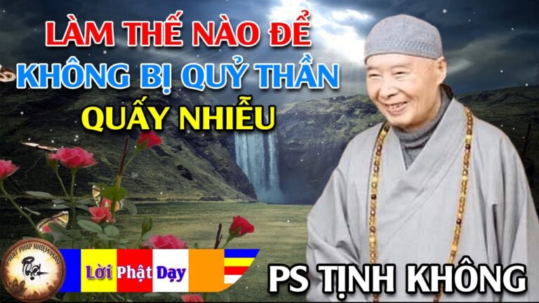 Làm thế nào để không bị Quỷ Thần quấy nhiễu? Hòa Thượng Tịnh Không | Phật Pháp Nhiệm Màu