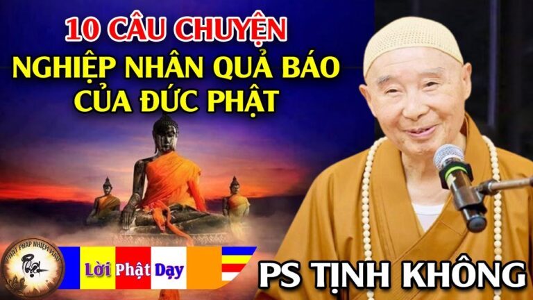 Mười câu chuyện nghiệp nhân quả báo của Đức Phật – Pháp Sư Tịnh Không | Phật Pháp Nhiệm Màu