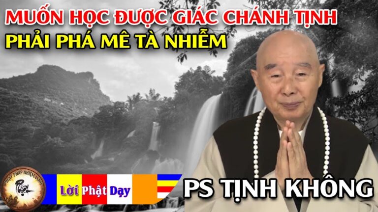 Muốn học được Giác Chánh Tịnh phải phá Mê Tà Nhiễm – Hòa Thượng Tịnh Không | Phật Pháp Nhiệm Màu