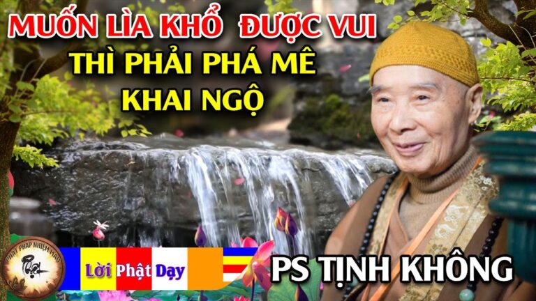 Muốn “lìa khổ được vui” thì phải “phá mê khai ngộ” – Hòa Thượng Tịnh Không | Phật Pháp Nhiệm Màu