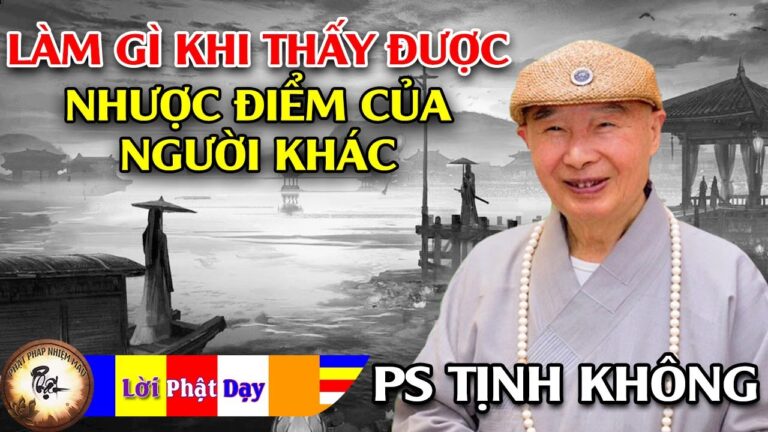 Người học Phật làm gì khi thấy Nhược Điểm của người khác? Pháp Sư Tịnh Không | Phật Pháp Nhiệm Màu