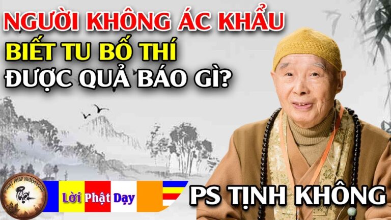 Người không ác khẩu lại biết tu bố thí được quả báo gì?