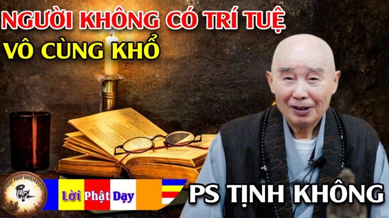 Người không có trí tuệ vô cùng khổ – Pháp Sư Tịnh Không | Phật Pháp Nhiệm Màu