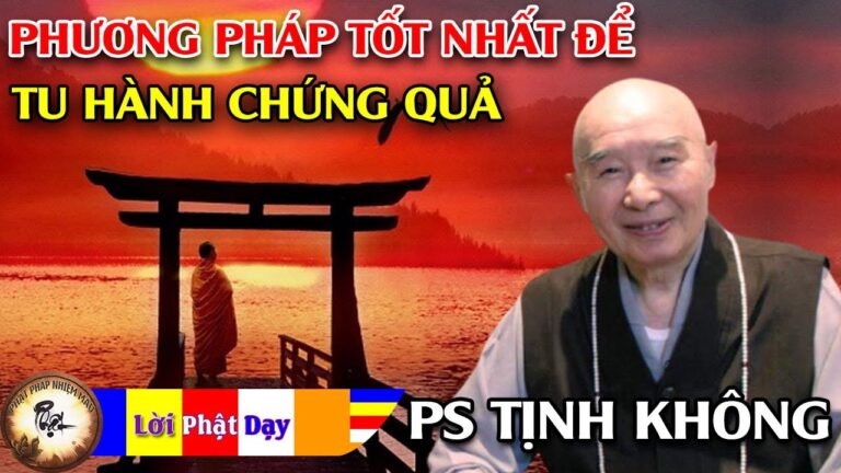 Phương pháp tốt nhất để tu hành chứng quả – HT Tịnh Không | Phật Pháp Nhiệm Màu