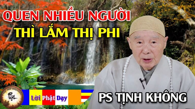 Quen nhiều người thì lắm thị phi… Hòa Thượng Tịnh Không | Phật Pháp Nhiệm Màu