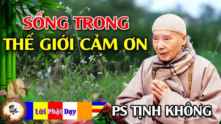 Sống trong thế giới cảm ơn – Hòa Thượng Tịnh Không | Phật Pháp Nhiệm Màu