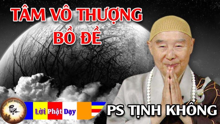 Tâm Vô Thượng Bồ Đề – HT Tịnh Không thuyết pháp