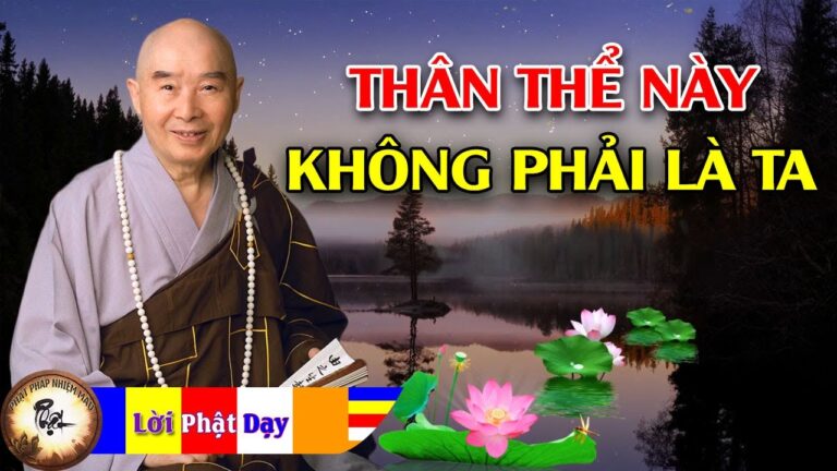 Thân thể này không phải là ta – HT Tịnh Không | Phật Pháp Nhiệm Màu