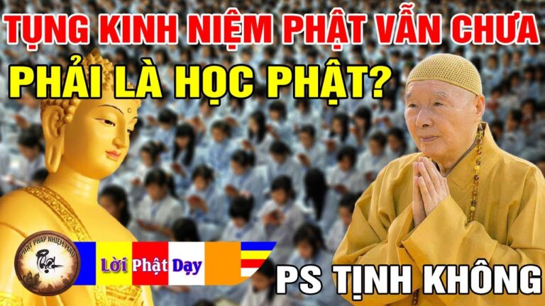 Vì sao niệm Phật, tụng Kinh vẫn chưa phải là học Phật? Pháp Sư Tịnh Không p15 | Phật Pháp Nhiệm Màu