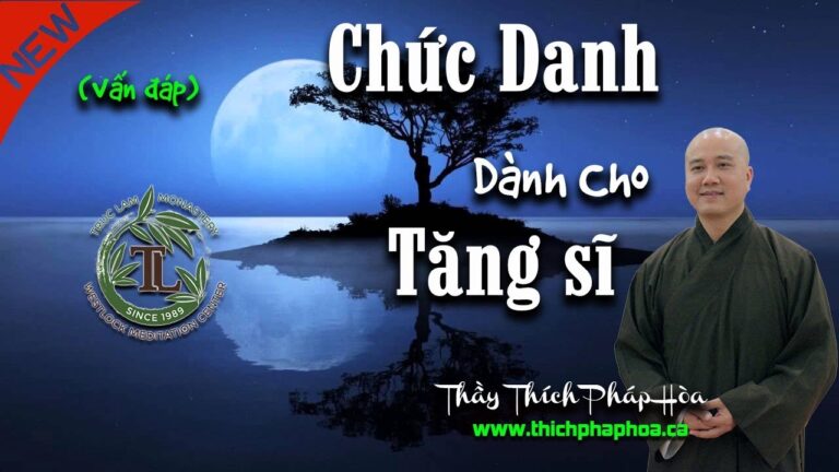 Chức Danh Dành Cho Tăng sĩ Phật giáo (vấn đáp)- Thầy Thích Pháp Hòa