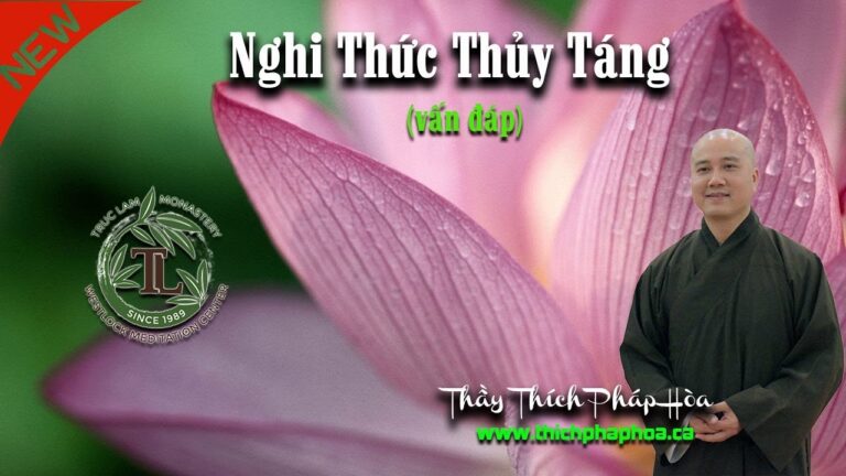 Nghi Thức Thủy Táng (vấn đáp) – Thầy Thích Pháp Hòa