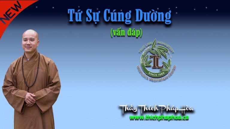 Tứ Sự Cúng Dường (vấn đáp) – Thầy Thích Pháp Hòa