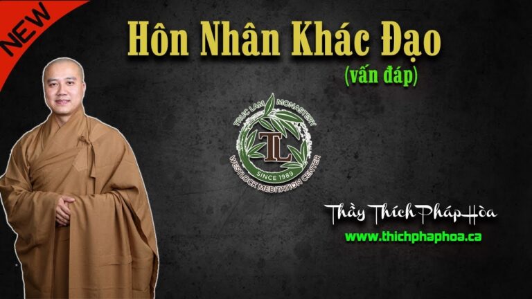 Hôn Nhân Khác Đạo (vấn đáp) – Thầy Thích Pháp Hòa