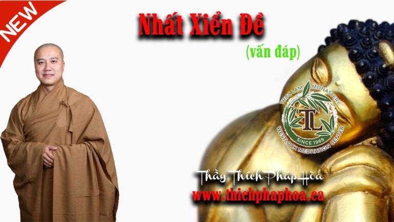 Nhất Xiển Đề (Vấn Đáp)  – Thầy Thích Pháp Hòa