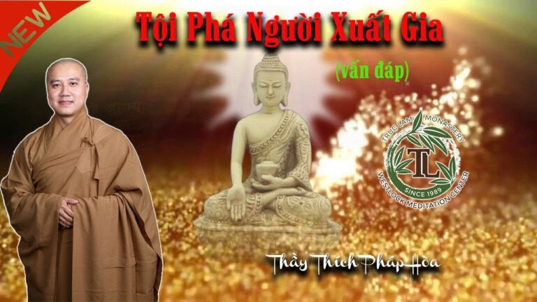 Tội Phá Người Xuất Gia (vấn đáp) – Thầy Thích Pháp Hòa