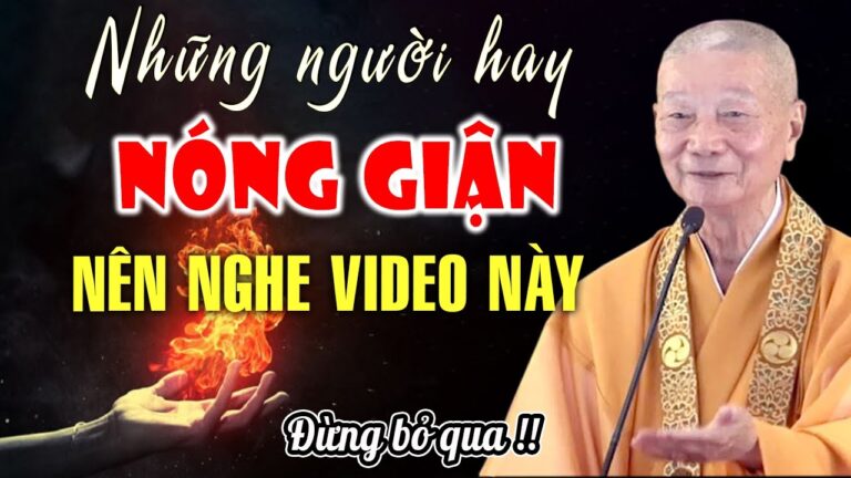 Bài học đắt giá cho sự NÓNG GIẬN – HT. Thích Trí Quảng (hay lắm)