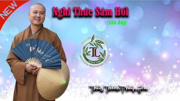 Nghi Thức Sám Hối (vấn đáp) – Thầy Thích Pháp Hòa