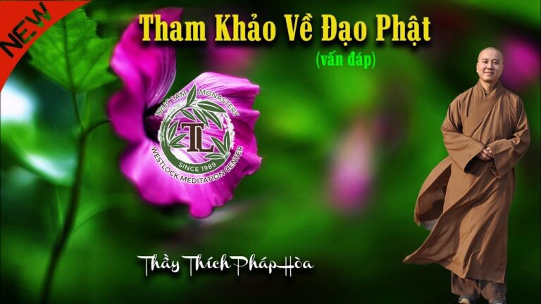 Tham Khảo Về Đạo Phật (vấn đáp) – Thầy Thích Pháp Hòa